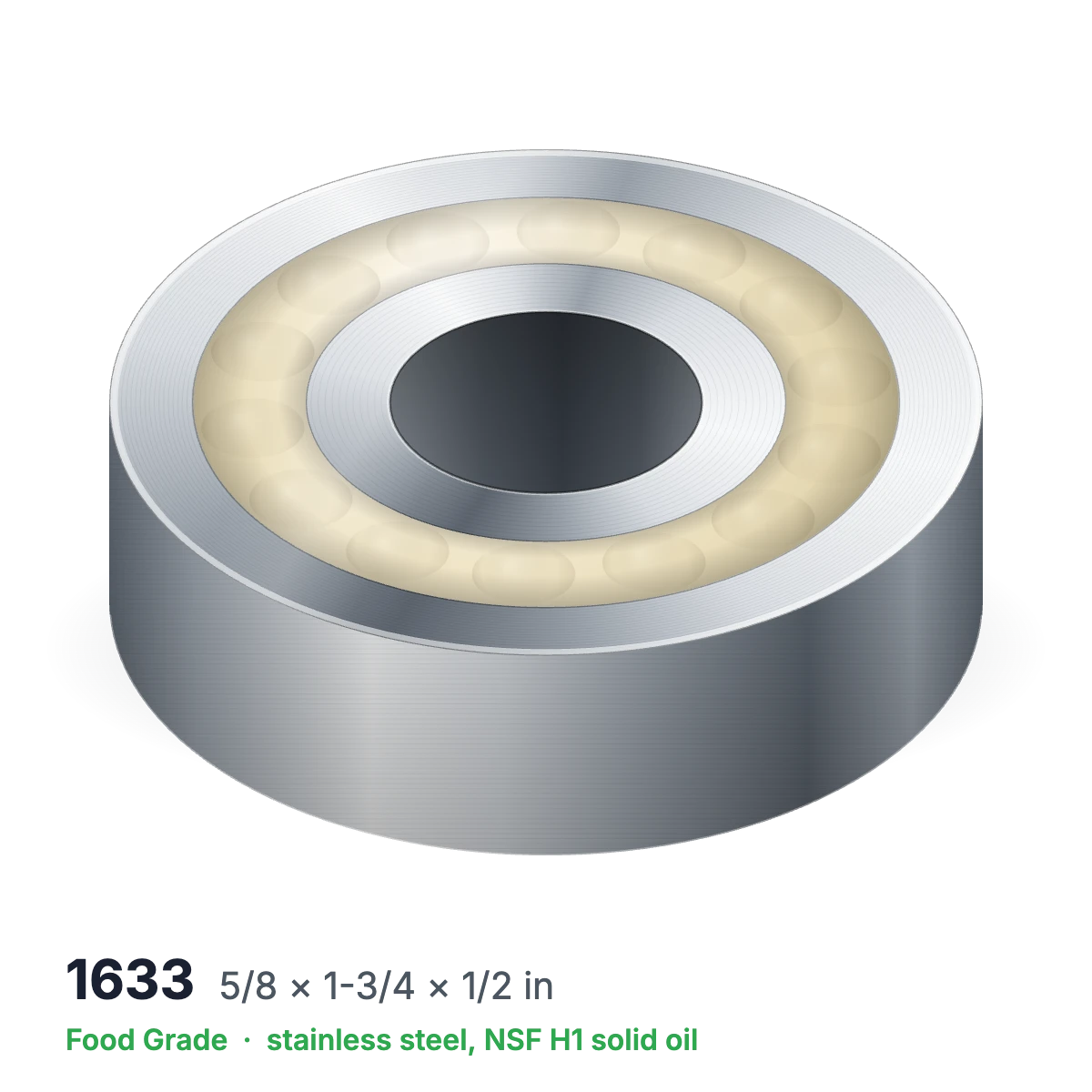 1633 food grade solid oil ball bearing, 5/8 × 1-3/4 × 1/2 in, stainless steel with NSF H1 solid oil